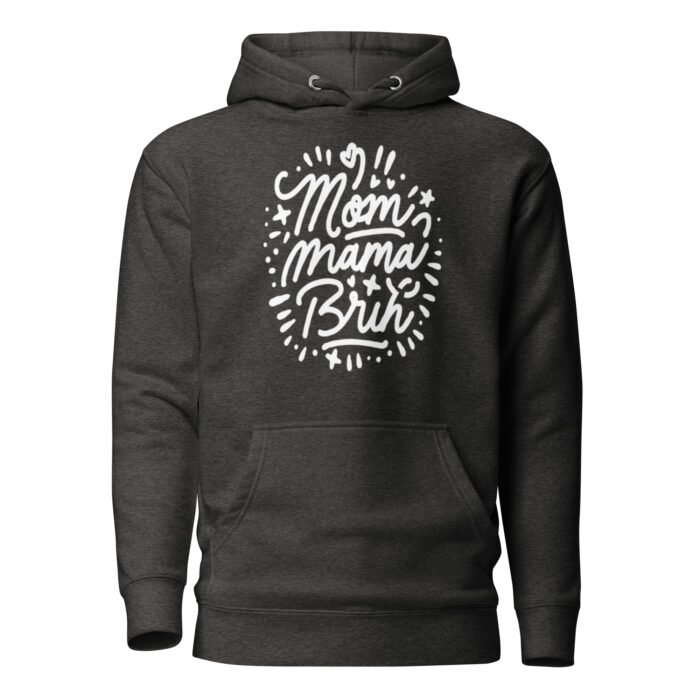 unisex premium hoodie charcoal heather front 65dc1d6040c2a - Mama Clothing Store - For Great Mamas