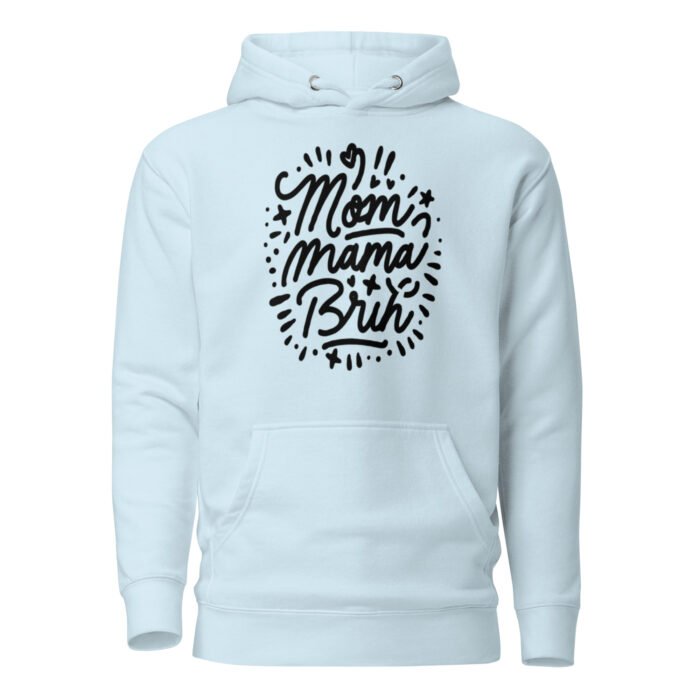 unisex premium hoodie sky blue front 65dc1b1ceb50f - Mama Clothing Store - For Great Mamas