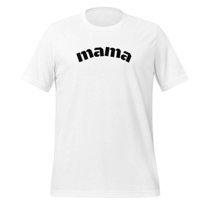 unisex staple t shirt white front 65c789e7e9a9d - Mama Clothing Store - For Great Mamas