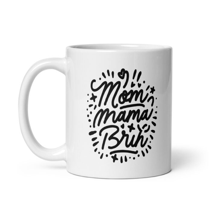 white glossy mug white 11 oz handle on left 65d9db2f3510a - Mama Clothing Store - For Great Mamas