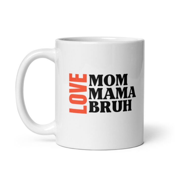 white glossy mug white 11 oz handle on left 65d9dd40bfac3 - Mama Clothing Store - For Great Mamas