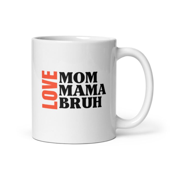 white glossy mug white 11 oz handle on right 65d9dd40bfa10 - Mama Clothing Store - For Great Mamas