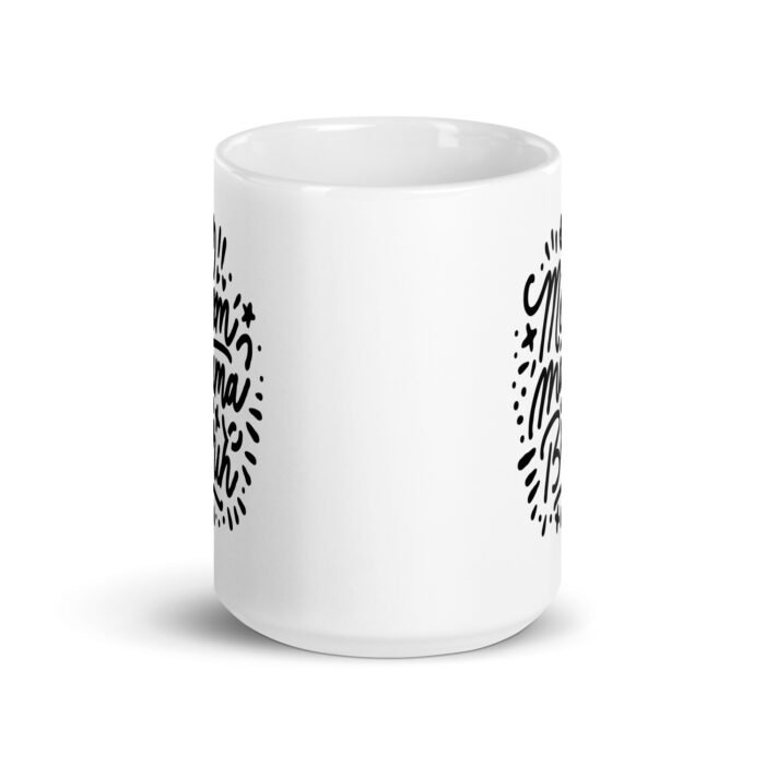white glossy mug white 15 oz front view 65d9db2f35386 - Mama Clothing Store - For Great Mamas