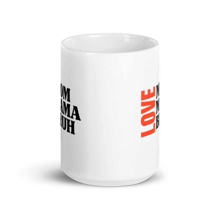 white glossy mug white 15 oz front view 65d9dd40bfcf2 - Mama Clothing Store - For Great Mamas