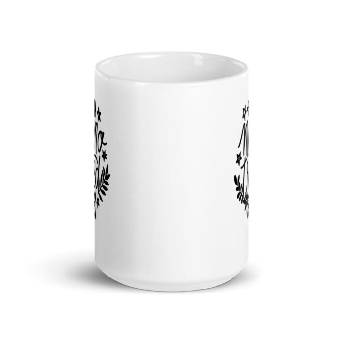 white glossy mug white 15 oz front view 65d9e25d639f3 - Mama Clothing Store - For Great Mamas