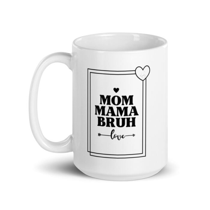 white glossy mug white 15 oz handle on left 65d9df6fd2533 - Mama Clothing Store - For Great Mamas