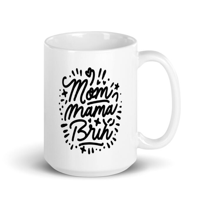 white glossy mug white 15 oz handle on right 65d9db2f35274 - Mama Clothing Store - For Great Mamas