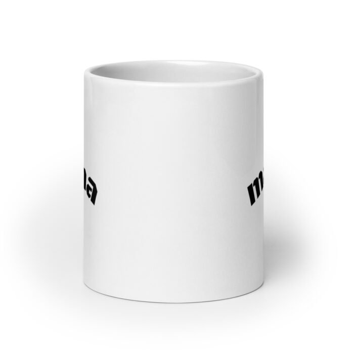 white glossy mug white 20 oz front view 65d9eeb61be14 - Mama Clothing Store - For Great Mamas