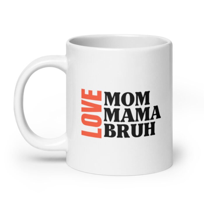 white glossy mug white 20 oz handle on left 65d9dd40bfd87 - Mama Clothing Store - For Great Mamas