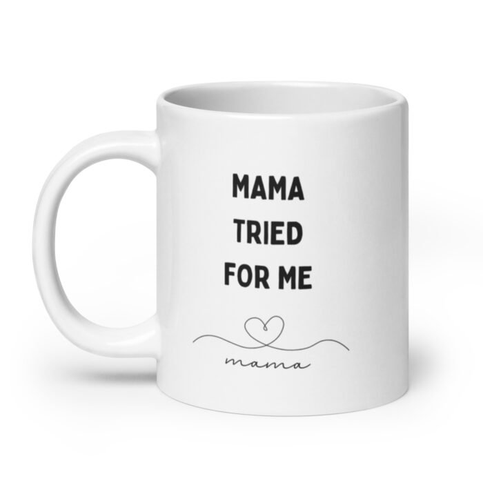 white glossy mug white 20 oz handle on left 65d9e3ba0f70b - Mama Clothing Store - For Great Mamas