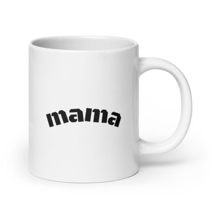 white glossy mug white 20 oz handle on right 65d9eeb61a87c - Mama Clothing Store - For Great Mamas