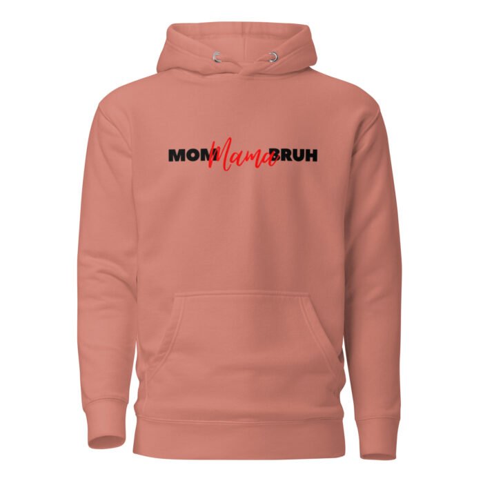unisex premium hoodie dusty rose front 65fd7cfc7993a - Mama Clothing Store - For Great Mamas