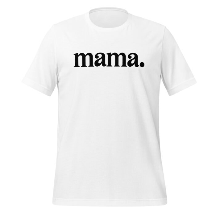 unisex staple t shirt white front 65eb8712b3221 - Mama Clothing Store - For Great Mamas