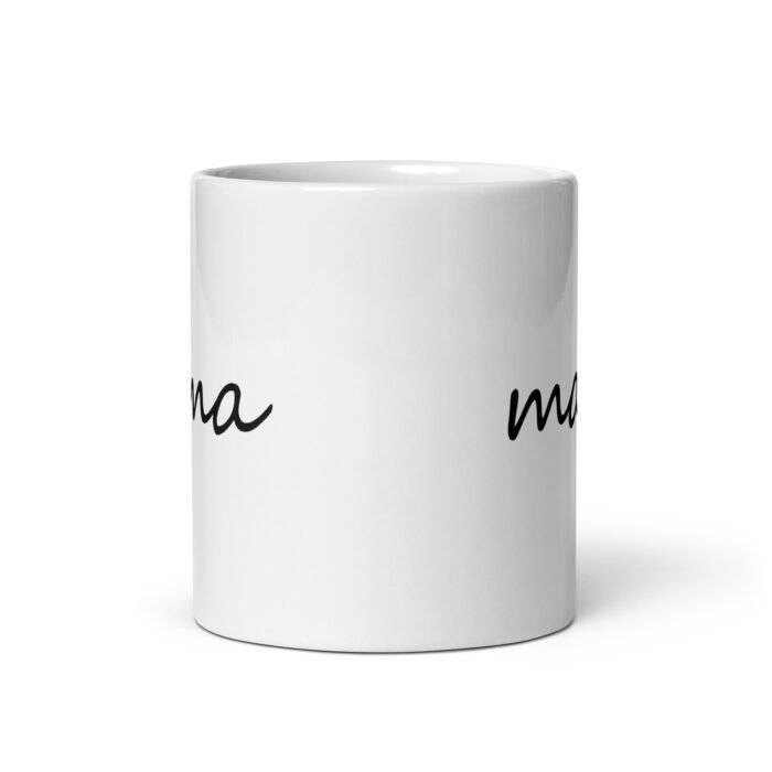 white glossy mug white 11 oz front view 65e8fc208f7f1 - Mama Clothing Store - For Great Mamas