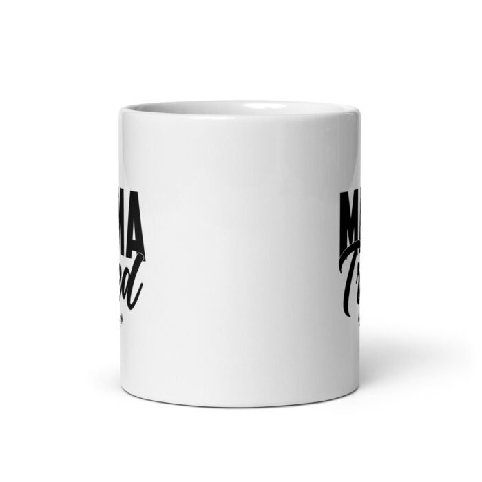 white glossy mug white 11 oz front view 65f976b093a23 - Mama Clothing Store - For Great Mamas