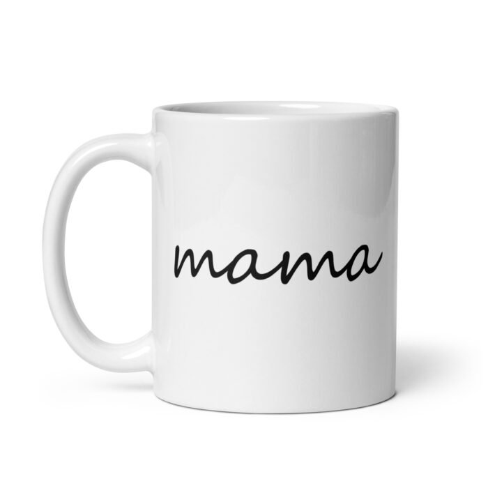 white glossy mug white 11 oz handle on left 65e8fc208f732 - Mama Clothing Store - For Great Mamas