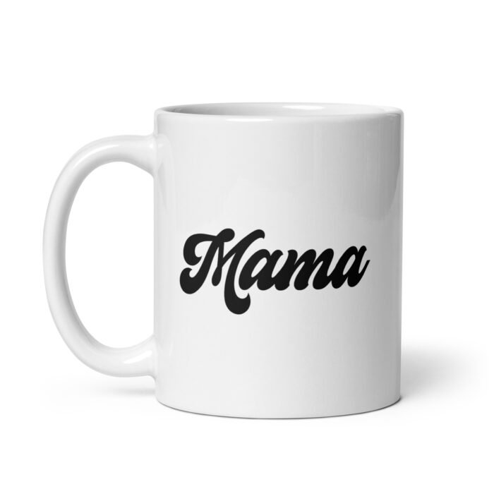 white glossy mug white 11 oz handle on left 65eb9fc4483c6 - Mama Clothing Store - For Great Mamas