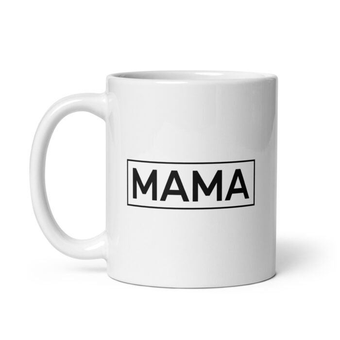 white glossy mug white 11 oz handle on left 65ec6bca28a11 - Mama Clothing Store - For Great Mamas