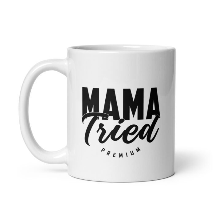 white glossy mug white 11 oz handle on left 65f976b0939af - Mama Clothing Store - For Great Mamas