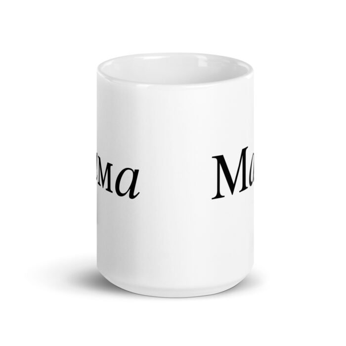 white glossy mug white 15 oz front view 65e90866779f2 - Mama Clothing Store - For Great Mamas
