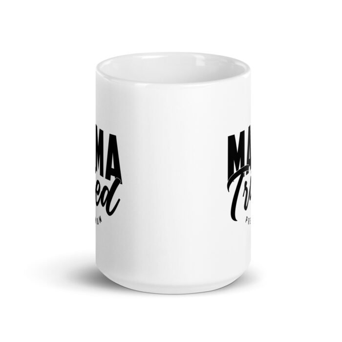 white glossy mug white 15 oz front view 65f976b093b4c - Mama Clothing Store - For Great Mamas