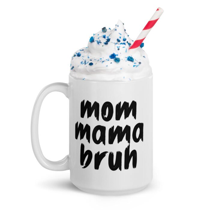 white glossy mug white 15 oz handle on left 65fc5353bcd56 - Mama Clothing Store - For Great Mamas