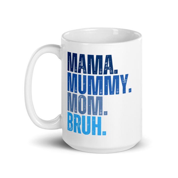white glossy mug white 15 oz handle on left 65fda38f8b488 - Mama Clothing Store - For Great Mamas