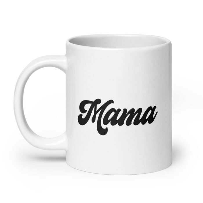 white glossy mug white 20 oz handle on left 65eb9fc448813 - Mama Clothing Store - For Great Mamas