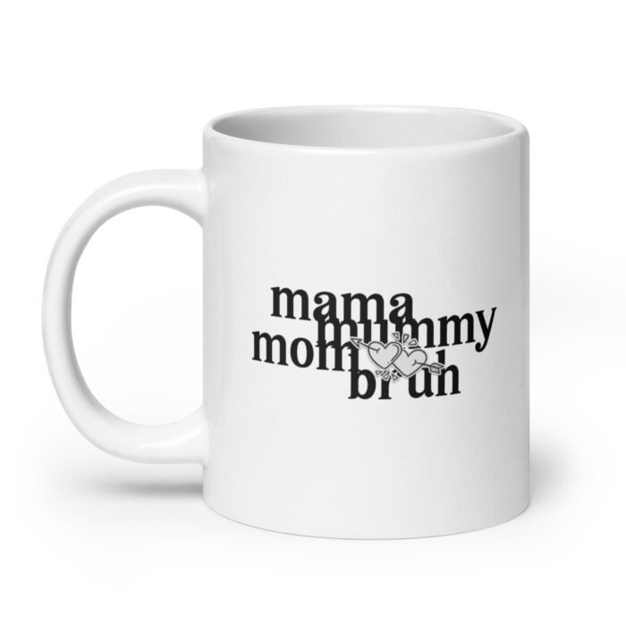 white glossy mug white 20 oz handle on left 65fd5161d87b1 - Mama Clothing Store - For Great Mamas