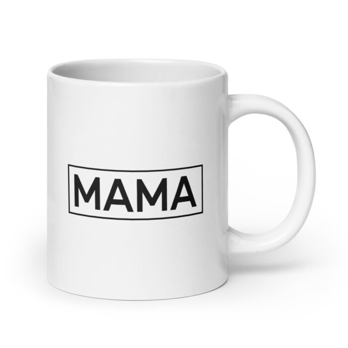 white glossy mug white 20 oz handle on right 65ec6bca28df5 - Mama Clothing Store - For Great Mamas